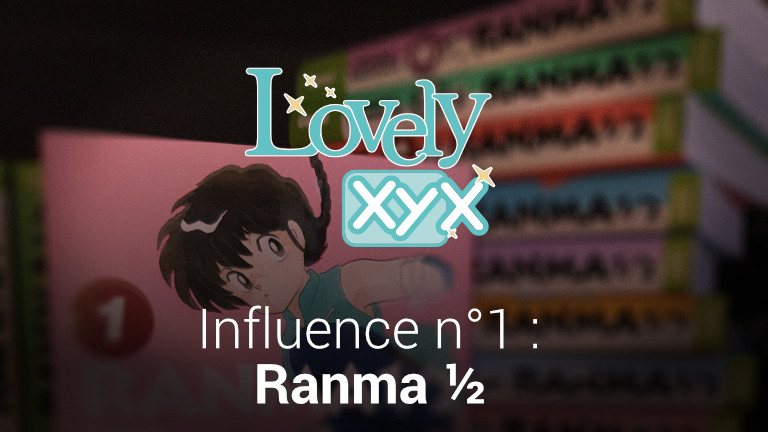 Lovely XYX - Influence n°1 : Ranma ½