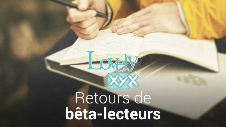 Lovely XYX - Retours de bêta-lecteurs