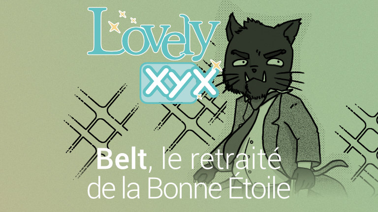 Lovely XYX - Belt, le retraité de la Bonne Étoile