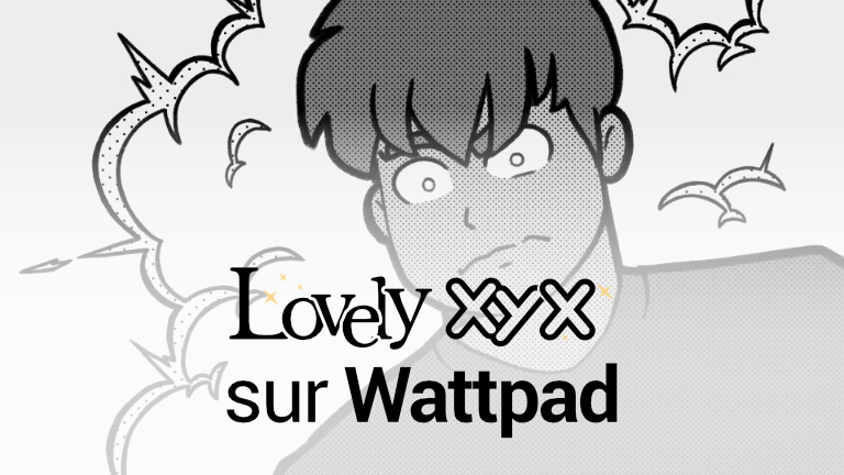 Lovely XYX sur Wattpad